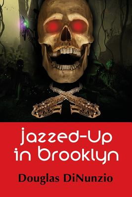 Jazzed-Up in Brooklyn: An Eddie Lombardi Mystery